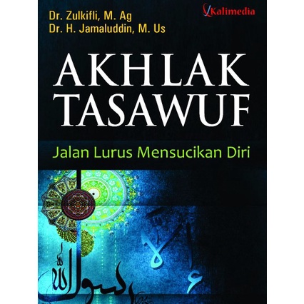 Akhlak Tasawuf Jalan Lurus Mensucikan Diri