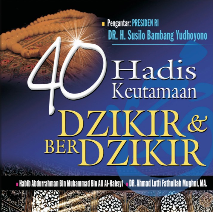 40 Hadis Keutamaan Dzikir Dan Berdzikir